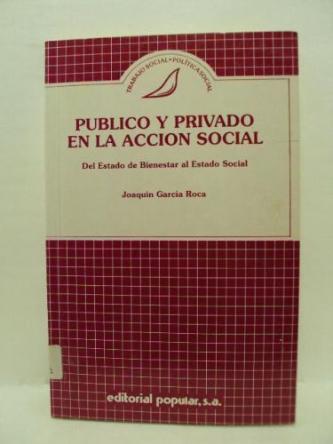 Portada del libro de PÚBLICO Y PRIVADO EN LA ACCIÓN SOCIAL. Del Estado de Bienestar al Estado Social