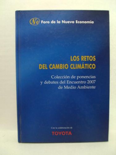 Portada del libro de LOS RETOS DEL CAMBIO CLIMÁTICO. Colección de ponencias y debates del Encuentro 2007 de Medio Ambiente