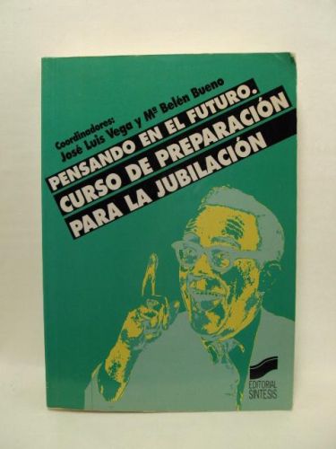 Portada del libro de PENSANDO EN EL FUTURO. CURSO DE PREPARACIÓN PARA LA JUBILACIÓN