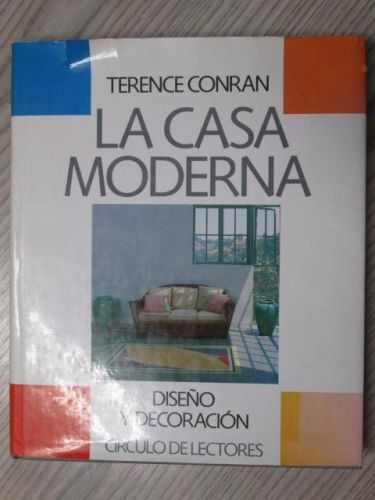 Portada del libro de LA CASA MODERNA. DISENO Y DECORACIÓN