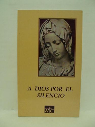Portada del libro de A DIOS POR EL SILENCIO