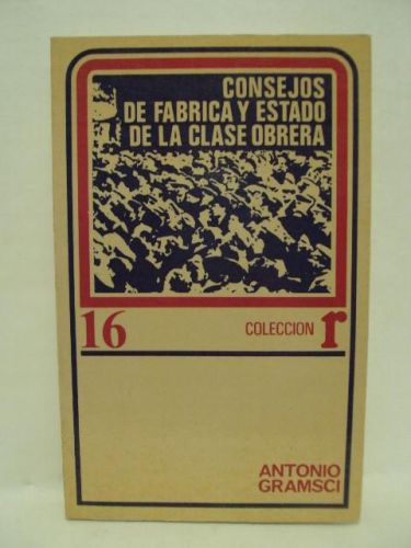 Portada del libro de CONSEJOS DE FABRICA Y ESTADO DE LA CLASE OBRERA