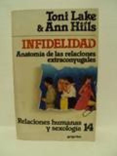 Portada del libro de INFIDELIDAD. Anatomia de las relaciones extraconyugales