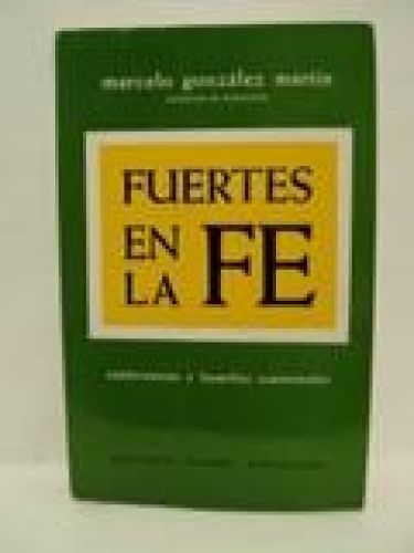 Portada del libro de FUERTES EN LA FE, conferencias y homilias cuaresmales