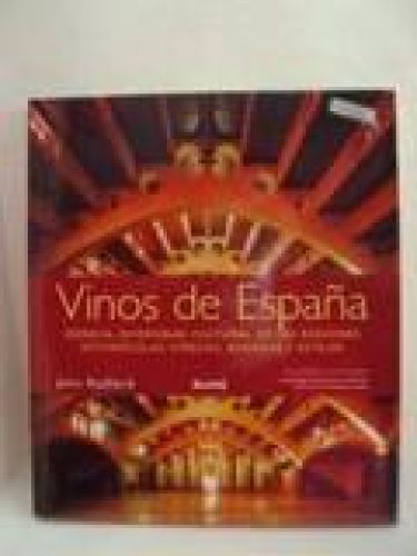 Portada del libro de VINOS DE ESPAÑA, Esencia, diversidad cultural de las regiones vitivinícolas, viñedos, bodegas y estilos