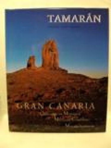 Portada del libro de TAMARÁN. GRAN CANARIA. Continente en Miniatura. Miniature continent. Miniaturkonmtinent