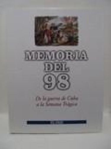 Portada del libro de MEMORIA DEL 98. De la guerra de Cuba a la Semana Trágica