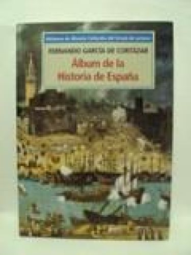 Portada del libro de ÁLBÚN DE LA HSTORIA DE ESPAÑA. Biblioteca de Albunes Culturales del Círculo de Lectores