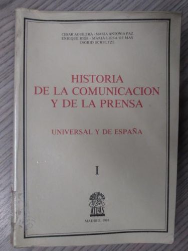 Portada del libro de HISTORIA DE LA COMUNICACIÓN Y DE LA PRENSA UNIVERSAL Y DE ESPAÑA