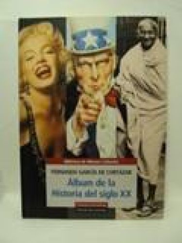 Portada del libro de ÁLBUM DE LA HISTORIA DEL SIGLO XX. Biblioteca de Álbumes Culturales