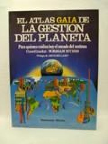Portada del libro de EL ATLAS GAIA DE LA GESTIÓN DEL PLANETA. Para quienes cuidan hoy el mundo del mañana