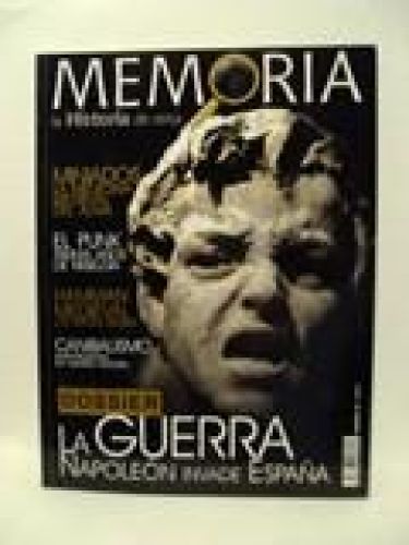 Portada del libro de HACIENDO MEMORIA. LA HISTORIA DE CERCA. NÚMERO VII NOVIEMBRE DE 2007. DOSSIER: LA GUERRA. NAPOLEÓN INVADE...