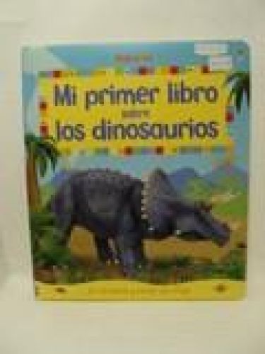 Portada del libro de MI PRIMER LIBRO SOBRE LOS DINOSAURIOS