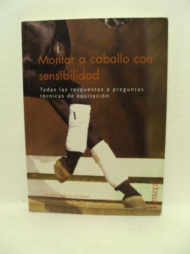 Portada del libro de MONTAR A CABALLO CON SENSIBILIDAD, todas las respuestas a preguntas técnicaas de equitación
