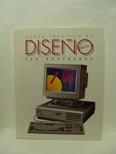 Portada del libro de CURSO PRACTICO DE DISEÑO GRAFICO POR ORDENADOR. Número 4