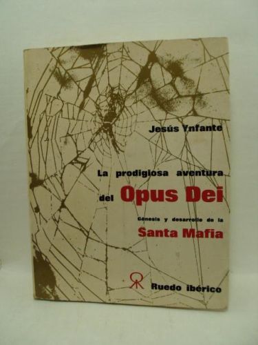 Portada del libro de LA PRODIGIOSA AVENTURA DEL OPUS DEI, génesis y desarrollo de la Santa Mafia