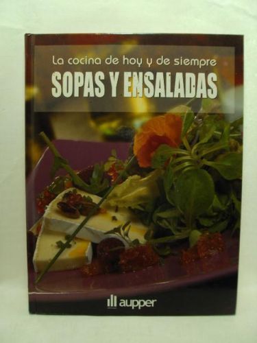 Portada del libro de LA COCINA DE HOY Y DE SIEMPRE. Sopas y ensaladas