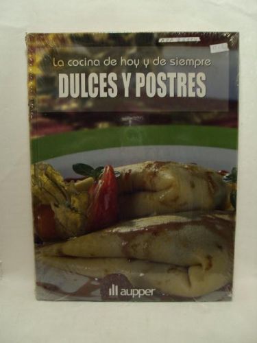 Portada del libro de LA COCINA DE HOY Y DE SIEMPRE. Dulces y postres
