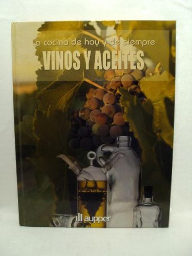 Portada del libro de LA COCINA DE HOY Y DE SIEMPRE. Vinos y aceites