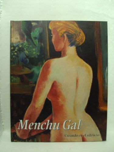 Portada del libro de MENCHU GAL. Creando en el silencio