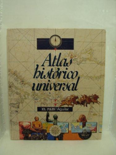 Portada del libro de ATLAS HISTÓRICO UNIVERSAL. El País/Aguilar