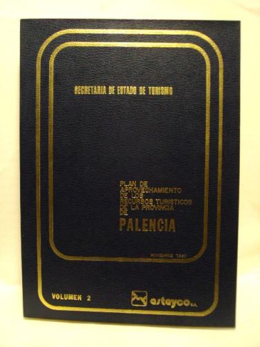 Portada del libro de Plan de aprovechamiento de los recursos tursiticos de la provincia de Palencia. volúmen 2Pa