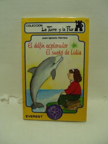 Portada del libro de EL DELFÍN EXPLORADOR, EL SUEÑO DE LIDIA
