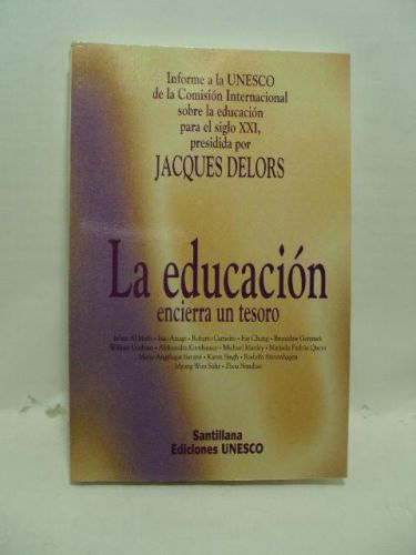 Portada del libro de LA EDUCACIÓN ENCIERRA UN TESORO, Informe a la UNESCO de la Comisión Internacional sobre la educación...