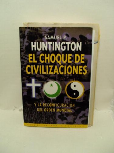 Portada del libro de EL CHOQUE DE CIVILIZACIONES Y la reconfiguración del orden mundial