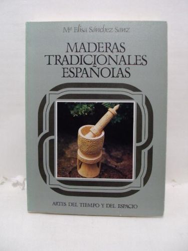 Portada del libro de MADERAS TRADICIONALES ESPAÑOLAS