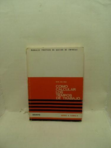 Portada del libro de CÓMO CALCULAR LOS TIEMPOS DE TRABAJO, Serie B Tomo 6