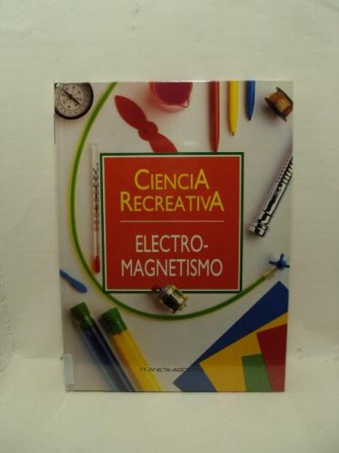 Portada del libro de ELECTROMAGNETISMO - Ciencia recreativa tomo 27