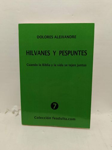 Portada del libro de HILVANES Y PESPUNTES. Cuando la Biblia y la vida se tejen juntas