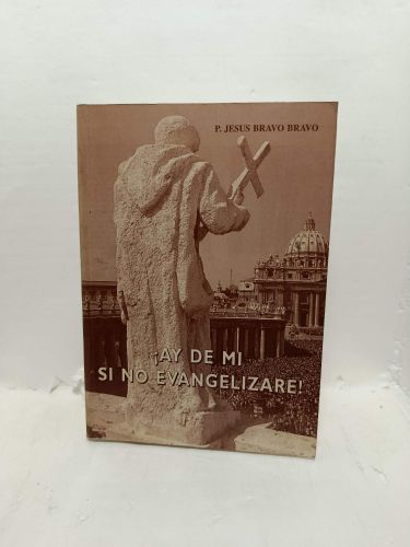 Portada del libro de ¡AY DE MÍ SI NO EVANGELIZARE!
