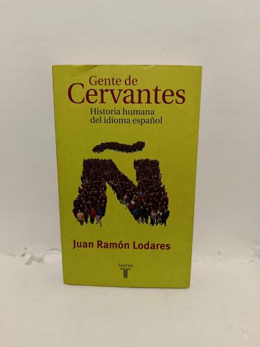 Portada del libro de GENTE DE CERVANTES. HISTORIA HUMANA DEL IDIOMA ESPAÑOL