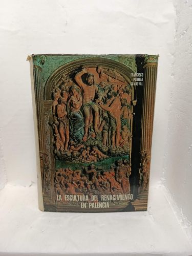 Portada del libro de LA ESCULTURA DEL RENACIMIENTO EN PALENCIA