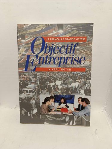 Portada del libro de OBJECTIF ENTREPRISE. Niveau Moyen. Le Français à Grande Vitesse
