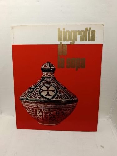 Portada del libro de BIOGRAFÍA DE LA SOPA