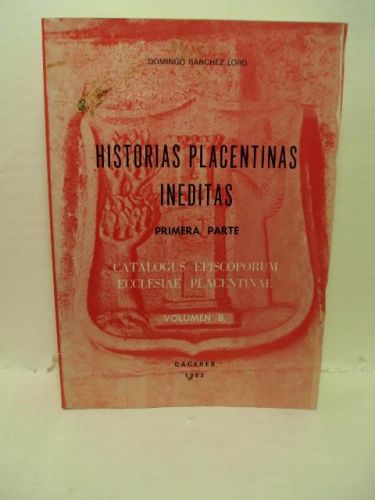 Portada del libro de HISTORIAS PLACENTINAS INEDITAS(Primera parte)
