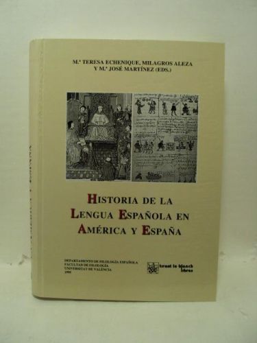 Portada del libro de HISTORIA DE LA LENGUA ESPAÑOLA EN AMÉRICA Y ESPAÑA