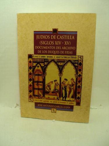 Portada del libro de JUDIOS DE CASTILLA,SIGLOS XIV-XV : DOCUMENTOS ARCHIVO DUQUES DE FRÍAS