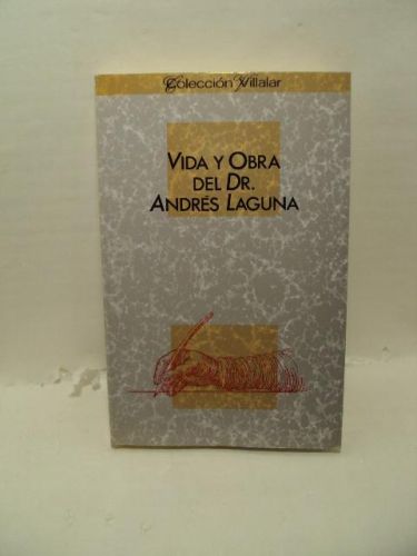 Portada del libro de VIDA Y OBRA DEL DR. ANDRÉS LAGUNA