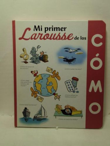 Portada del libro de MI PRIMER LAROUSSE DE LOS ¿CÓMO?