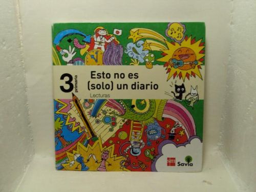 Portada del libro de LECTURAS: ESTO NO ES (SOLO) UN DIARIO. 3 PRIMARIA. SAVIA