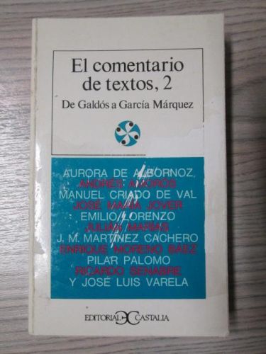 EL COMENTARIO DE TEXTOS 2. DE GALDÓS A GARCÍA MÁRQUEZ.