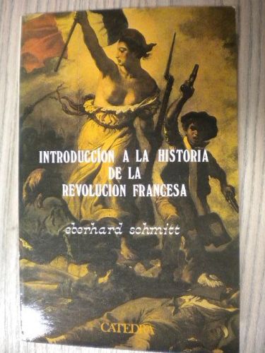 INTRODUCCIÓN A LA HISTORIA DE LA REVOLUCIÓN FRANCESA.
