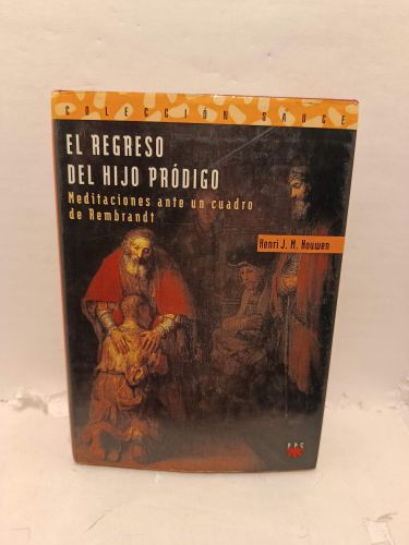 Portada del libro de EL REGRESO DEL HIJO PRÓDIGO : Meditaciones ante un cuadro de Rembrandt