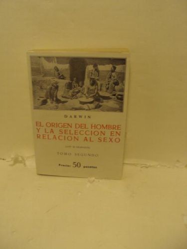 Portada del libro de EL ORIGEN DEL HOMBRE Y LA SELECCIÓN EN RELACIÓN AL SEXO (Con 78 grabados). Tomo 2