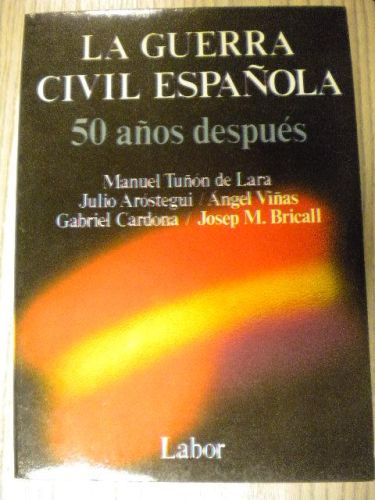 LA GUERRA CIVIL ESPAÑOLA 50 AÑOS DESPUÉS