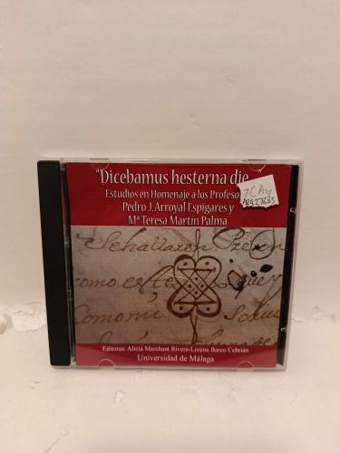 DICEBAMUS HESTERNA DIE...ESTUDIO EBN HOMENAJE A LOS PROFESORES PEDRO J. ARROYAL ESPIGARES Y MARÍA TERESA MARTÍN PALMA (1 dvd)